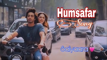 Humsafar Song |Saiyaara |I am Panday| Aneet Paddal Sachet Tandon, ParamparaTandon, Irshad Kamil