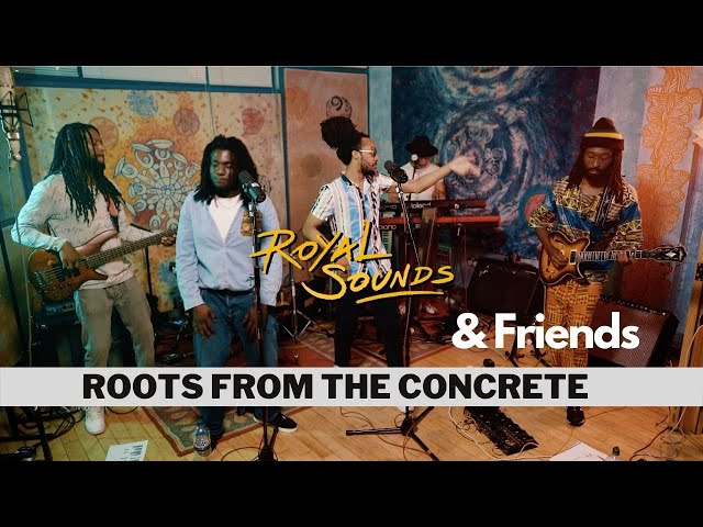 Royal Sounds & Friends - Roots From The Concrete (Live Concert x Documentary 2022) class=