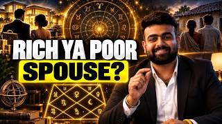 Rich or Poor Spouse Prediction from Lagna and Navamsa Kundli; Vedic Astrology Guide