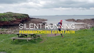 Silent Running an Ultra Marathon on the Pembrokeshire Coast Path by Kelp and Fern 811 views 4 days ago 13 minutes, 43 seconds