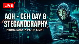 AOH - CEH Day 8 || Steganography || Malware And Threats