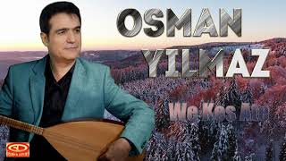 Osman Yılmaz - We Kes Ate Resimi