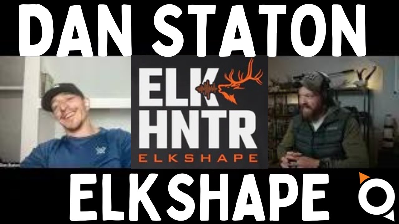 MY FIRST ELK // CATCHING UP w/ DAN STATON ELKSHAPE YouTube
