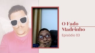 O FADO MADRINHO TEMPORADA 01 EP. 03