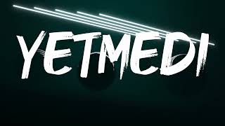 LVBEL C5 & AKDO - YETMEDİ (Lyrics)