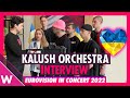Kalush Orchestra "Stefania" (Ukraine 2022) INTERVIEW @ Eurovision in Concert