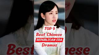 Top 9 Best Chinese Republican Era Dramas To Watch Now | Đu Idols