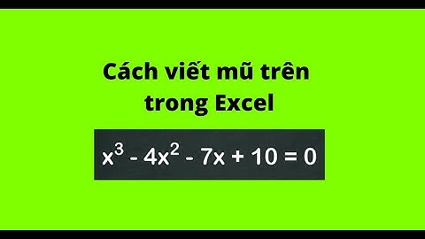 Cách viết mũ trên trong Excel