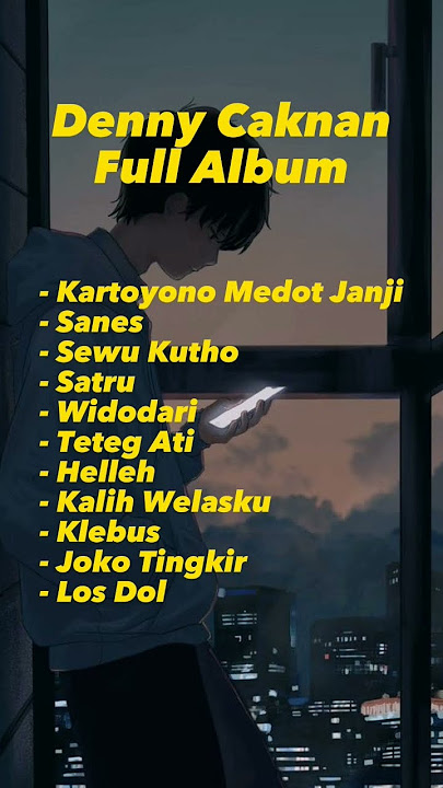 Denny Caknan Full Album 2023 Kartoyono Medot Janji, Joko Tingkir