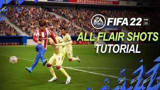 FIFA 22 ALL FLAIR SHOTS TUTORIAL | FANCY SHOTS TUTORIAL