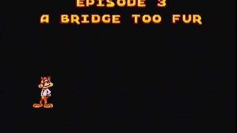 [gameplay] Super Bubsy ‒ Episode 3: A bridge too fur
