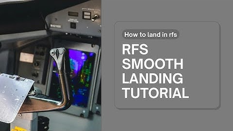 RFS ( Real Flight Simulator) Smooth Landing Tutorial | Airbus A320
