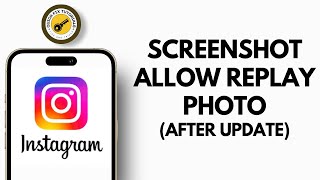 How To Screenshot ALLOW REPLAY Photo On Instagram (After Update)  — Step By Step Guide 2025