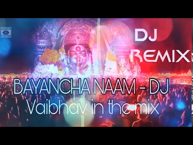 Mere Bayanka Naam | Dj Vaibhav In The Mix | Full mp3 | Marathi class=