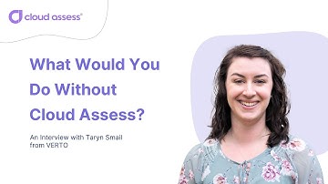 “We Couldn’t Deliver Without It” — Why Cloud Assess Is Essential to VERTO’s Training