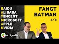 Fangt Batman 2/2 - Aktien von Baidu, Alibaba, Tencent, Microsoft, Apple, NVIDIA