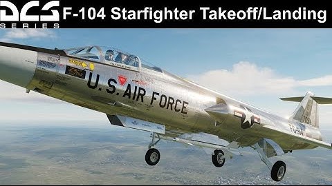 F-104 Starfighter Mod Takeoff/Landing Tutorial | DCS World Mods