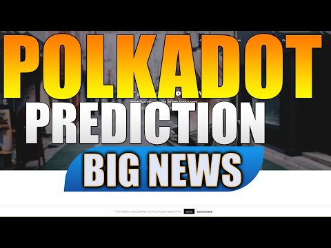 Polkadot Price Prediction - DOT Price Prediction - MAJOR INCREASE! - Polkadot Prediction - DOT Coin