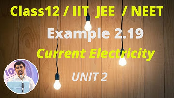 Class 12 Physics l Current Electricity l Example 2.19 - Part 33