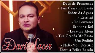 Davi Sacer - As Músicas De Maior Sucesso , A Melhor Música Religiosa 2023 Gospel - Força de Deus