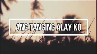 Ang Tanging Alay Ko - Hannah Abogado lyric video