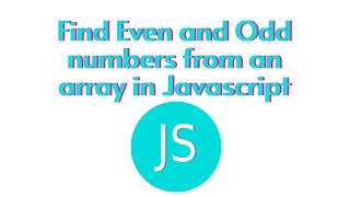 Find Even and Odd numbers from an array in Javascript