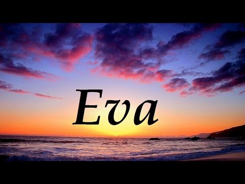 Vídeo: Eva: el significat del nom, el personatge i el destí