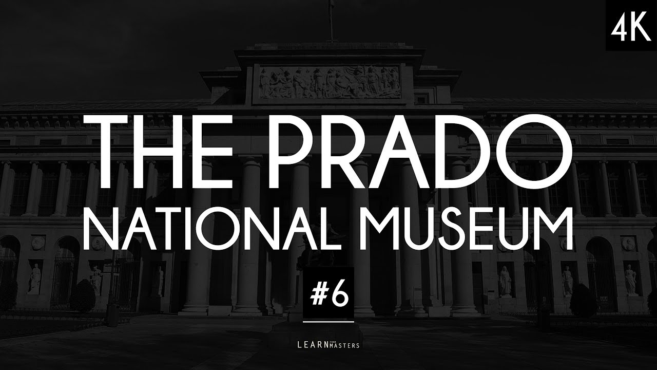 The Prado National Museum: A collection of 200 artworks #6 | LearnFromMasters (4K)