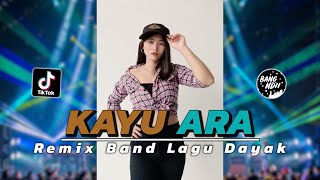 KAYU ARA KONDAN LAGU DAYAK - Remix Band Version • BANG NDII