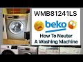 BEKO WMB81341LS, How to Neuter A Washing Machine With @servisslimline
