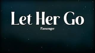 Passenger - Let Her Go (Lyrics) | Emotional Ballads