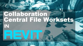Collaborate In Revit - Create a Central File and Worksets