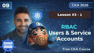 RBAC Core Concepts – Users & ServiceAccounts | No.09 | Lesson 3-1 |  Free CKA Kubernetes Course 2026