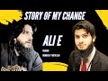 Ali e  story of change islamicallyyt