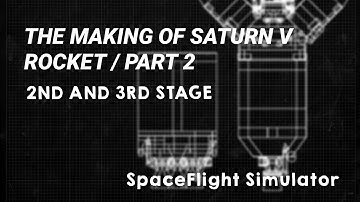 How to Build the Saturn V Rocket in SpaceFlight Simulator | 2nd & 3rd Stage