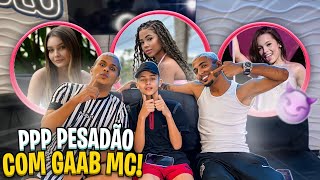 PPP PESADÃO COM GABB MC! 😱 *ele não pega a Kamylinha*