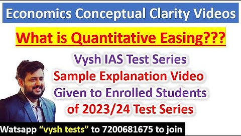 Quantitative Easing Explained | Operation Twist | Economics for UPSC | Vysh IAS test series sample