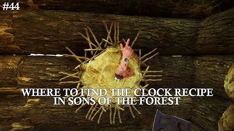 #44 Where To Get the Clock Blueprint in Sons of the Forest - Decorate Your Home!