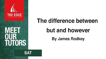 #20 SAT - The difference between but and however by James Rodkey