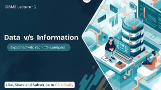 Lec 1 : Data vs Information (Database Management System) || Easy Explanation with real life Examples