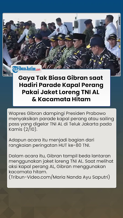 GAYA MILITER! Gibran Hadiri Parade Kapal Perang dengan Jaket Loreng TNI AL: Tampilan Jadi Sorotan