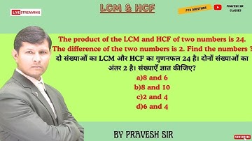 The product of the LCM and HCF of two numbers is 24. The difference of the two numbers is 2.