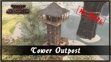 HOW TO BUILD A TOWER OUTPOST [SPEED BUILD] - CONAN EXILES