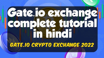 Gate.io exchange complete tutorial in hindi | How to buy-sell Crypto in gate.io exchange 2022