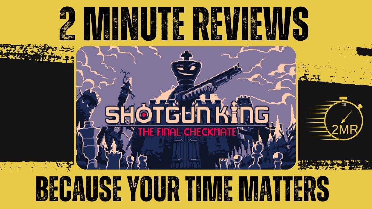 Review: Shotgun King: The Final Checkmate - Chess With Guns? Definitely  Worth A Shot