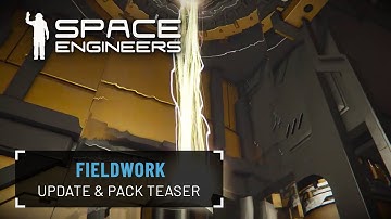 Space Engineers: Fieldwork Teaser