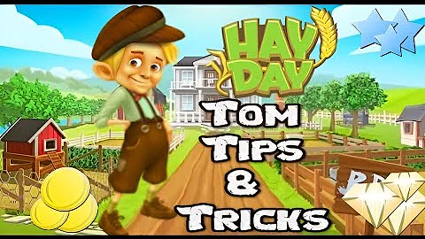 Hay Day TOM TIPS & TRICKS! BEST WAYS to Use Tom!