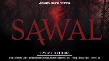 Sawal | Muhyudin | Official Music Video | Budmashi Studios | New Pakistani Songs