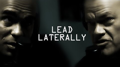 How to Lead Laterally Among Peers - Jocko Willink and Echo Charles