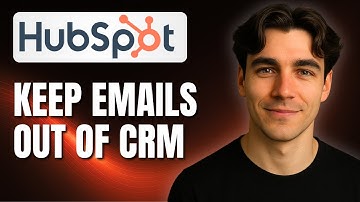 How To Keep Certain Emails Out Of Your CRM Using HubSpot Log And Track Settings (Tutorial 2025)